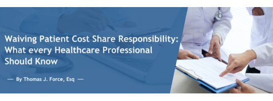 Waiving Patient Cost Share Responsibility: What every Healthcare Professional Should Know