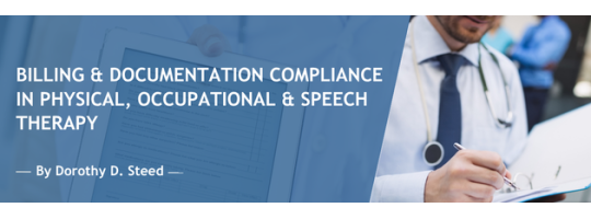 Billing & Documentation Compliance in Physical, Occupational & Speech Therapy