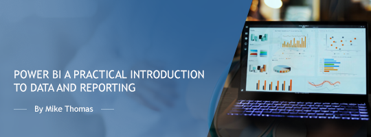 Power BI: A Practical Introduction to Data and Reporting