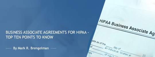 Business Associate Agreements for HIPAA - Top Ten Points to Know