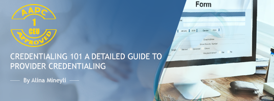 Credentialing 101: A Detailed Guide to Provider Credentialing