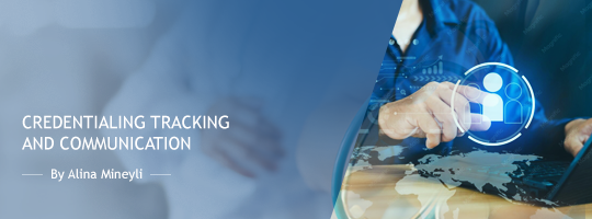 Credentialing Tracking and Communication