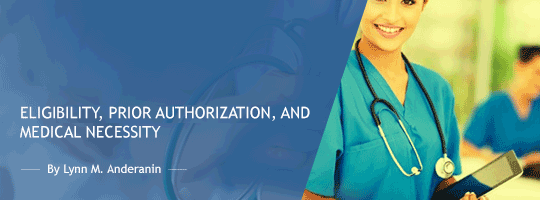 Eligibility, Prior Authorization, and Medical Necessity