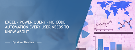 Excel - Power Query – No Code Automation Every User Needs to Know About