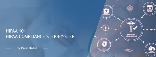 HIPAA 101 – HIPAA Compliance Step-by-Step