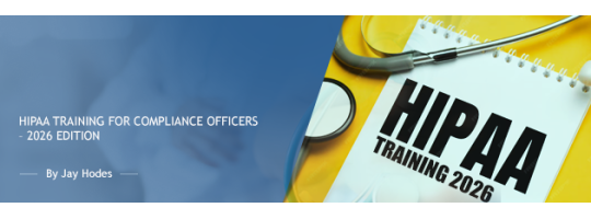 HIPAA Training for Compliance Officers – 2026 Edition