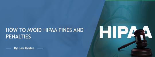 How to Avoid HIPAA Fines and Penalties