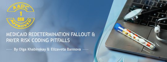 Medicaid Redetermination Fallout & Payer Risk: Coding Pitfalls