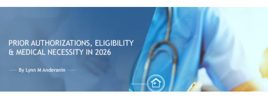 Prior Authorizations, Eligibility & Medical Necessity in 2026